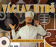 Universal Music vydává 4CD Václav <strong>HYBŠ - HUDEBNÍ DELIKATESY</strong>
